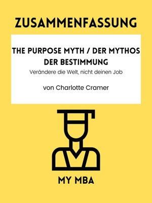 cover image of Zusammenfassung--The Purpose Myth / Der Mythos der Bestimmung